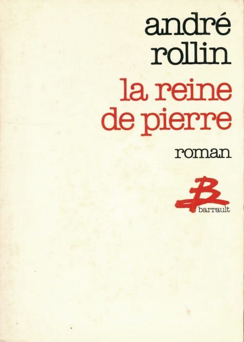 La reine de pierre - André Rollin - Livre