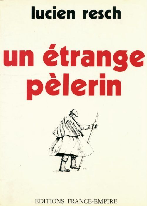 Un étrange pèlerin - Lucien Resch - Livre