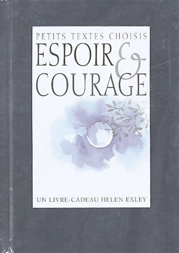 Espoir & courage - Helen Exley - Livre