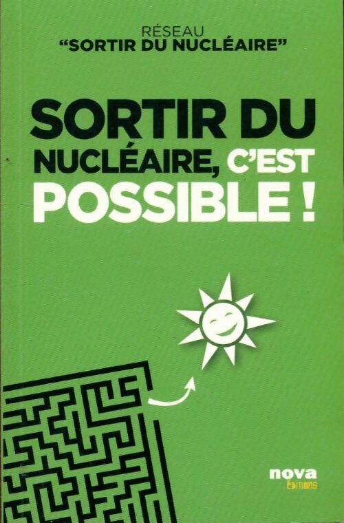 Sortir du nucleaire, c'est possible ! - Collectif - Livre