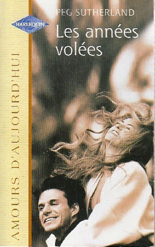 Les années volées - Peg Sutherland - Livre