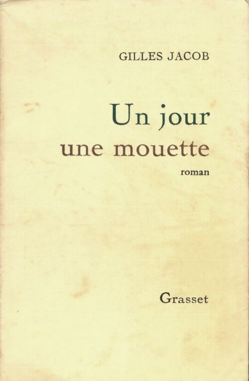 Un jour une mouette - Gilles Jacob - Livre
