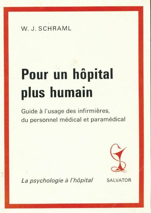 Pour un hôpital plus humain - Walter J. Schraml - Livre