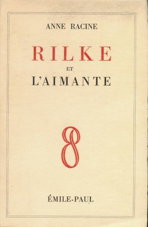Rilke et l'aimante - Anne Racine - Livre