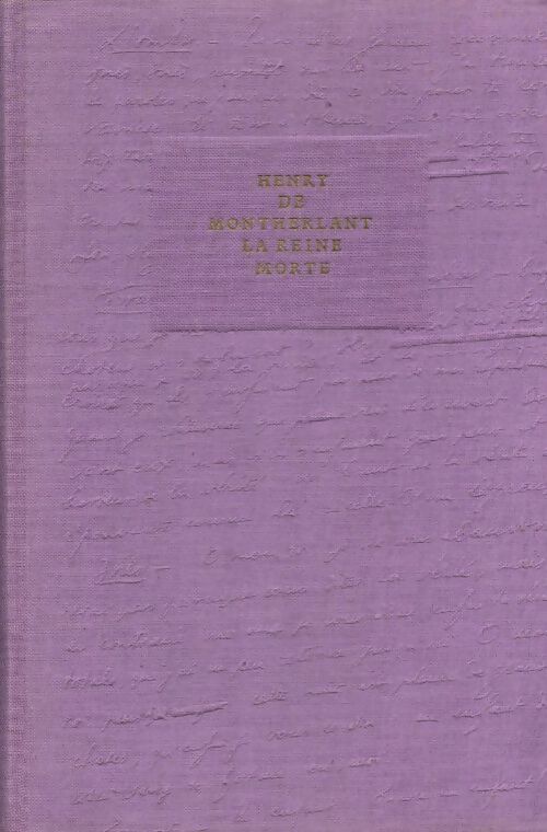 La reine morte - Henry De Montherlant - Livre