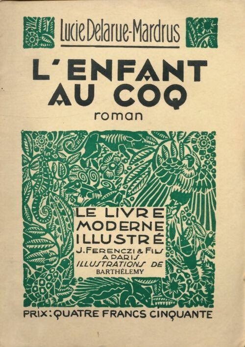 L'enfant au coq - Lucie Delarue-Mardrus - Livre
