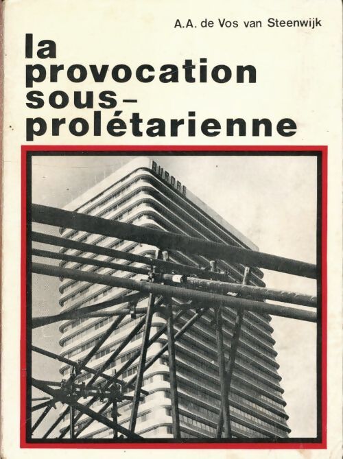 La provocation sous-prolétarienne - Alwine De Vos Van Steenwijk - Livre