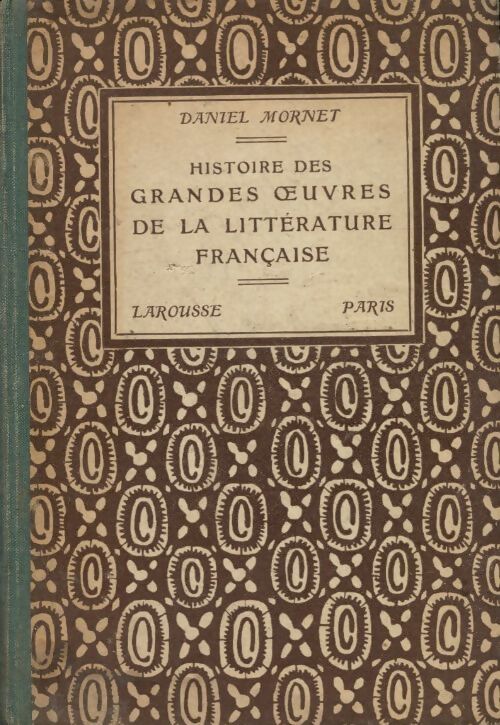 Histoire des grandes oeuvres de la littérature française - Daniel Mornet - Livre