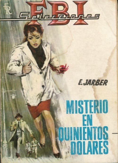 Misterio en quinientos dolares - E Jarber - Livre