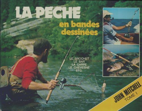 La pêche en bandes dessinées Tome I : Le brochet. Le bar, La carpe, le chevesne - John Mitchell - Livre