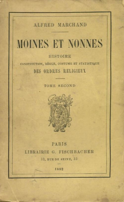 Moines et nonnes Tome II - Alfred Marchand - Livre