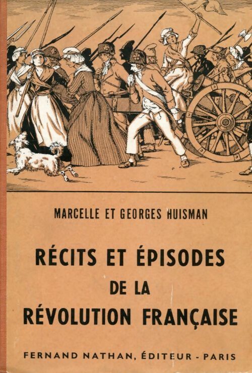 Récits et épisodes de la Révolution française - Georges Huisman - Livre