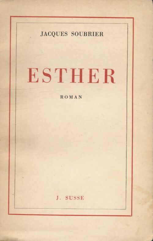 Esther  - Jacques Soubrier - Livre