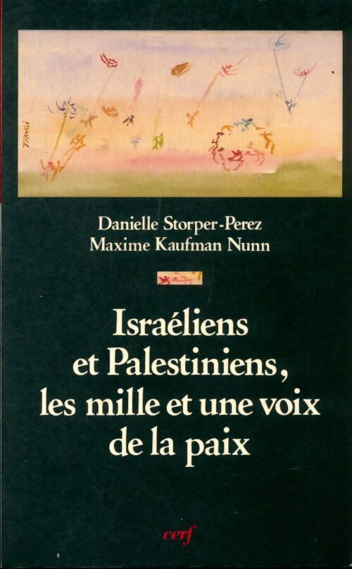 Israéliens et palestiniens,Les mille et une voix de la paix - Danielle Storper-Perez, Maxime Kaufman Nunn - Livre