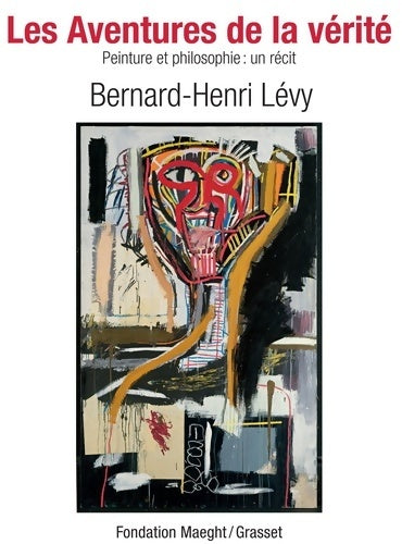 Les aventures de la vérité - Bernard-Henri Lévy - Livre