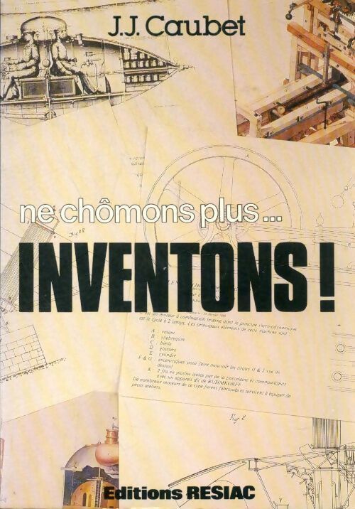 Ne chomons plus... Inventons - J.J. Caubet - Livre