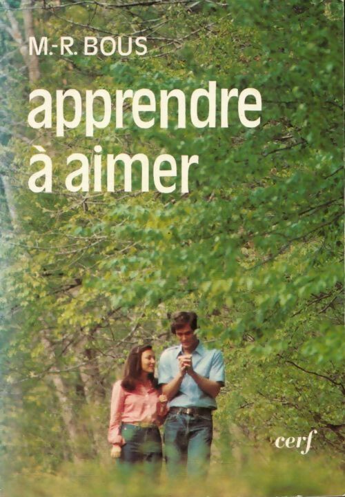 Apprendre à aimer - M.-R. Bous - Livre