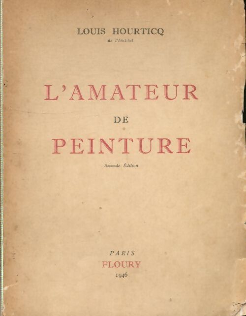 L'amateur de peinture - Louis Hourticq - Livre