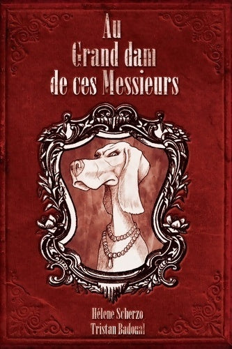 Au grand dam de ces messieurs - Hélène Scherzo - Livre