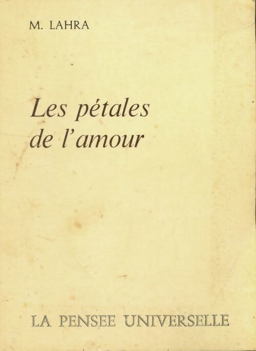 Les pétales de l'amour - M Lahra - Livre