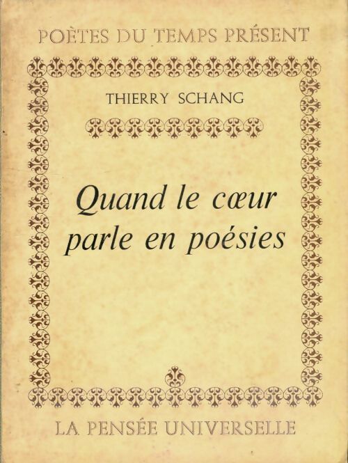 Quand le coeur parle en poésies - Thierry Schang - Livre