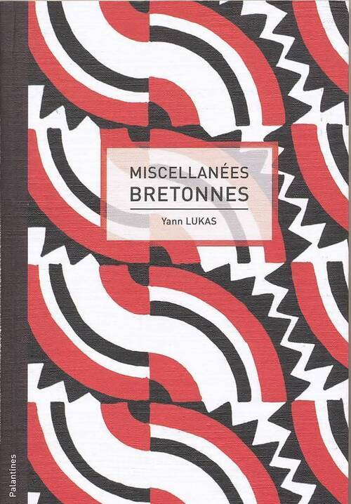 Miscellanées bretonnes - Yann Lukas - Livre