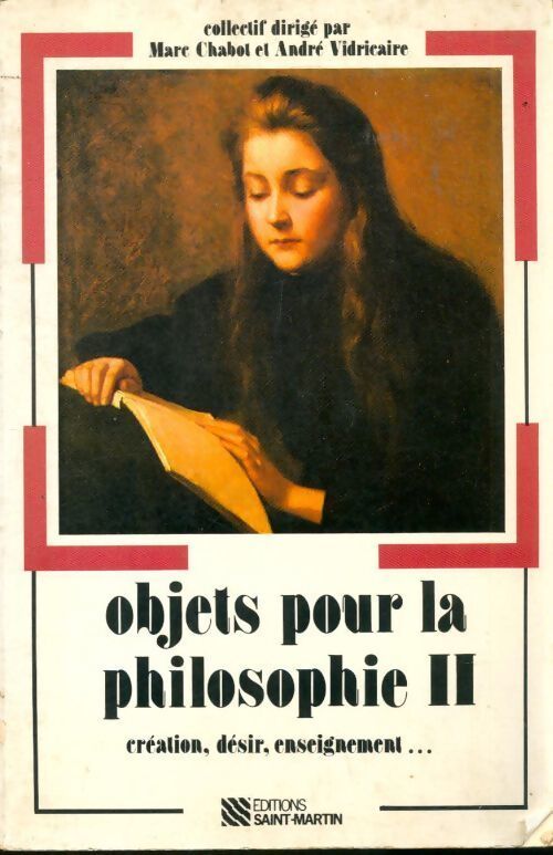Objets pour la philosophie Tome II : Création, désir, enseignement... - Collectif - Livre