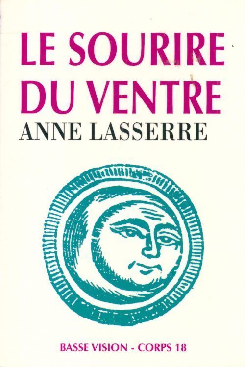 Le sourire du ventre - Anne Lasserre - Livre