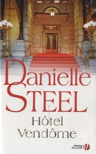 Hôtel Vendôme - Danielle Steel - Livre
