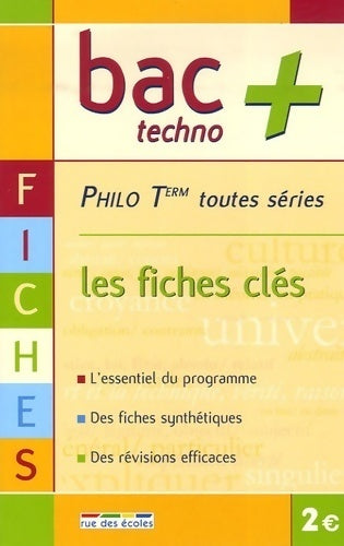 Philo Terminales toutes séries. Les fiches clés - Collectif - Livre