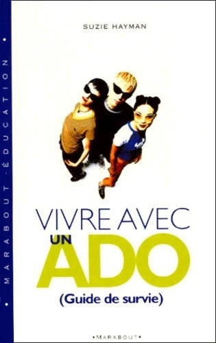 Vivre avec un ado (Guide du survie) - Suzie Hayman - Livre