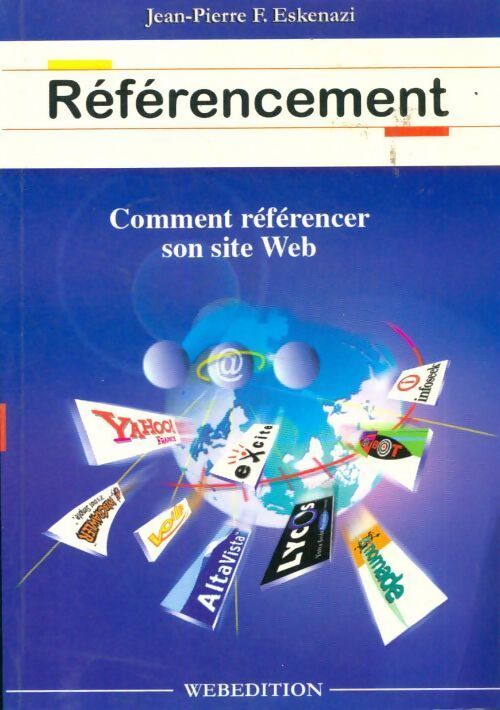 Référencement. Comment se rendre visible sur internet - Eskenazi - Livre