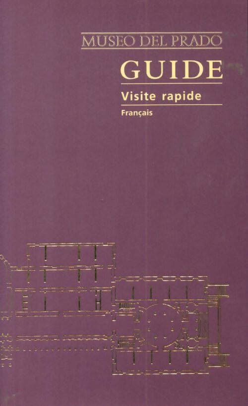 Guide de musée du Prado. Visite rapide - Alicia Quintana Martinez - Livre
