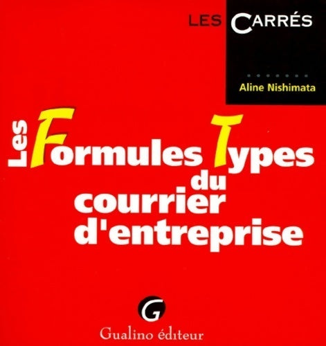 Les formules types du courrier d'entreprise - Aline Nishimata - Livre