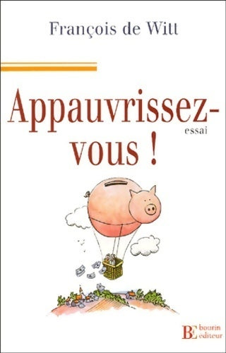 Appauvrissez-vous ! - François De Witt - Livre