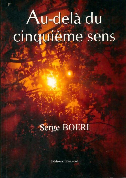 Au delà du cinquième sens - Serge Boeri - Livre