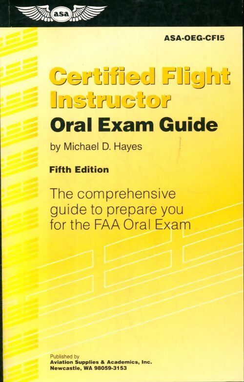 Certified flight instructor oral exam guide - Michael D. Hayes - Livre