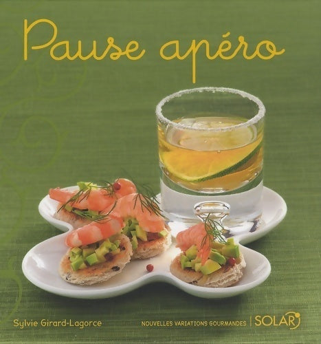 Pause apéro - Sylvie Girard-Lagorce - Livre