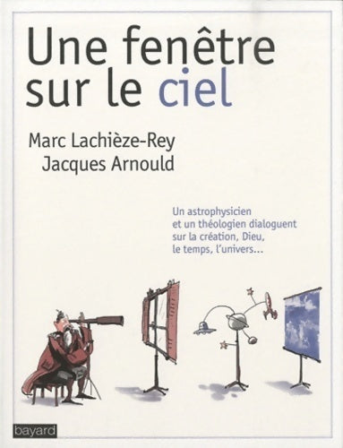 Une fenêtre sur le ciel - Jacques Arnould - Livre