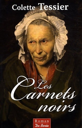 Les carnets noirs - Colette Tessier - Livre