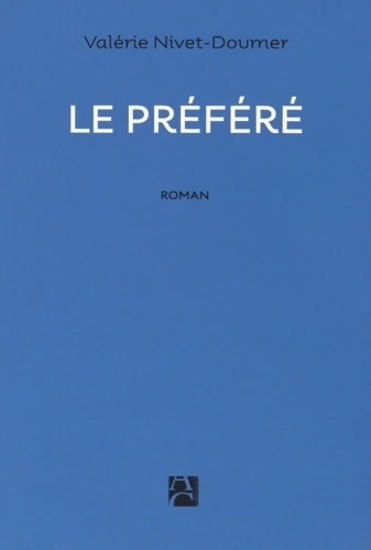 Le préféré - Valerie Nivet-Doumer - Livre