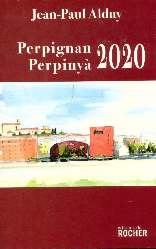 Perpignan Perpinya 2020 - Jean-Paul Alduy - Livre