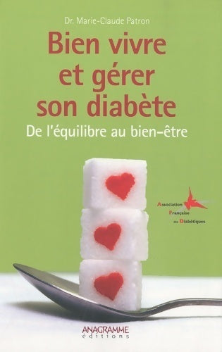 Bien vivre et gérer son diabète - Marie-Claude Patron - Livre