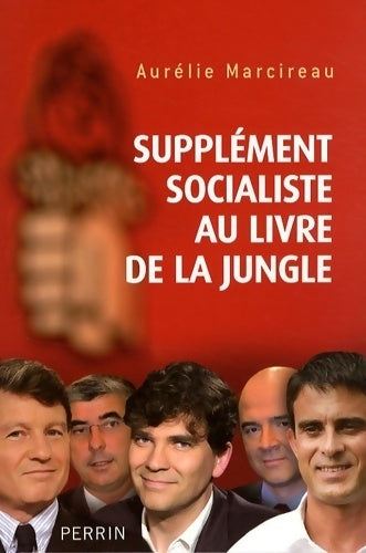 Supplement socialiste au livre de la jungle - Aurelie Marcireau - Livre
