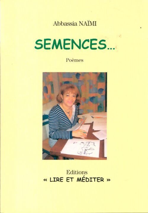 Semences... - Abbassia Naïmi - Livre