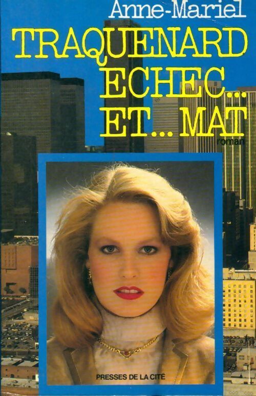 Traquenard, échec... et... mat - Anne-Mariel - Livre