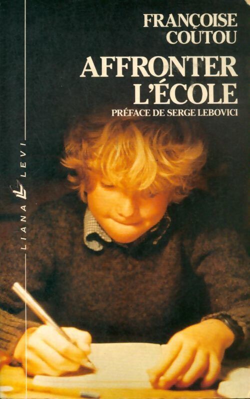Affronter l'école - Françoise Coutou-Coumes - Livre
