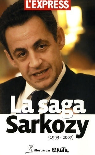 La saga Sarkozy - Christophe Barbier - Livre