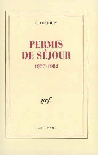 Permis de séjour 1977-1982 - Claude Roy - Livre