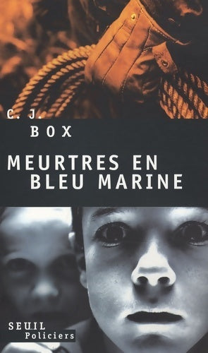 Meurtres en bleu marine - C.J. Box - Livre